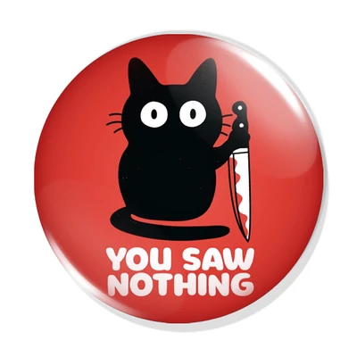 You saw nothing kitűző