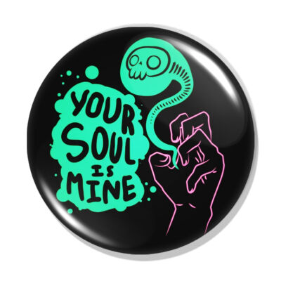 Your Soul is mine kitűző