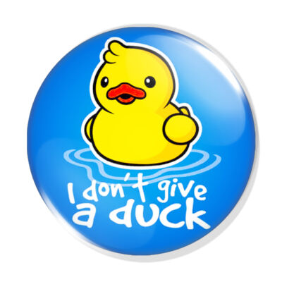 I don't give a duck kitűző